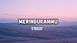 Download lagu Merindukanmu - D'Masiv #musik #liriklagu #dmasiv #merindukanmu mp3 Download lagu Merindukanmu - D'Masiv #musik #liriklagu #dmasiv #merindukanmu mp3