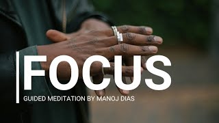 Focus Meditation by Manoj Dias