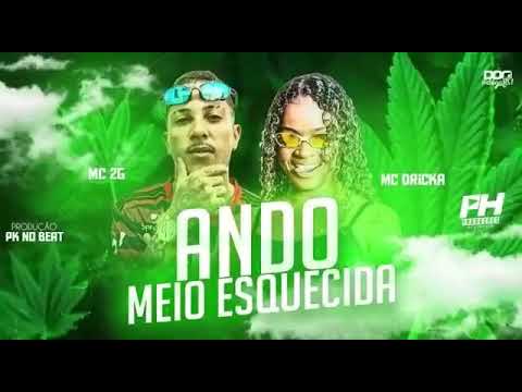 MC 2G E MC DRICKA - ANDO MEIO ESQUECIDA ( BREGA FUNK)