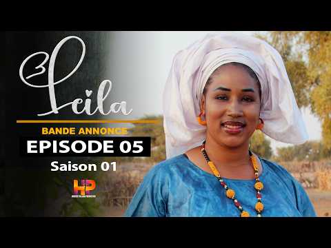 Série - LEILA -bande annonce - Episode 05- Saison 1