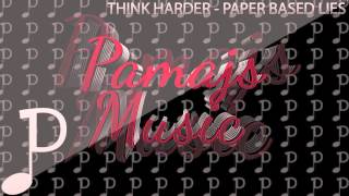 Think Harder - Paper Based Lies