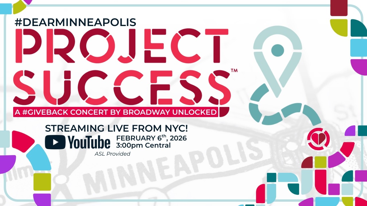 Dear Minneapolis with Project Success | A #Giveback Concert by Broadway Unlocked