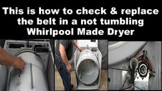 Whirlpool Dryer Drum Not Spinning — The Belt