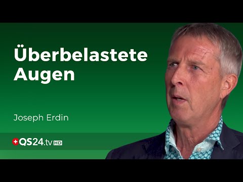 Hilfe! - Meine Augen schwächeln | Joseph Erdin | Naturmedizin | QS24 21.01.2020