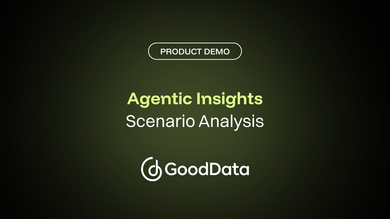 Agentic Insights | Scenario Analysis with GoodData