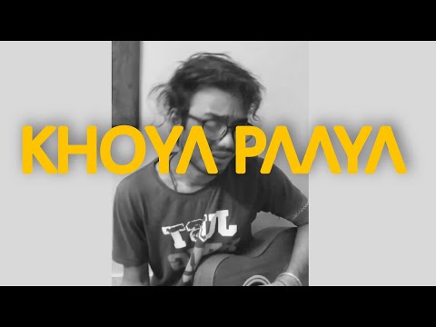 Khoya Paaya acoustic cover