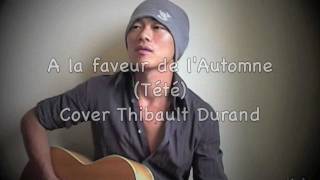 a la faveur de l'automne (Tété) cover Thibault Durand