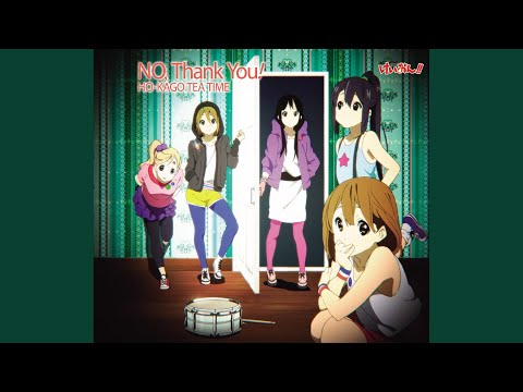 K-On!! NO, Thank You! Ho-Kago Tea Time