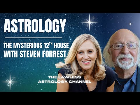 The often misunderstood astrology of the 12th House with Steven Forrest