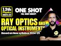 Ray Optics And Optical Instruments One Shot 2024 25 Class 12th Physics Full NCERT By Ashu Sir