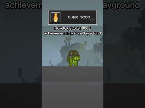 Melon Playground || How To Get The Over 9000 Achievement In Melon Playground