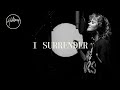 I Surrender - Hillsong Worship I Surrender - Hillsong Worship