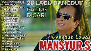 Download lagu Mansyur S Full Album Terbaik || Lagu Dangdut Terbaik Mansyur S - Dangdut Lawas Nostalgia mp3 Download lagu Mansyur S Full Album Terbaik || Lagu Dangdut Terbaik Mansyur S - Dangdut Lawas Nostalgia mp3