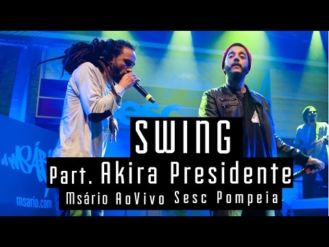 Swing part. AKIRA PRESIDENTE - Msário e Banda Ao Vivo Sesc Pompeia