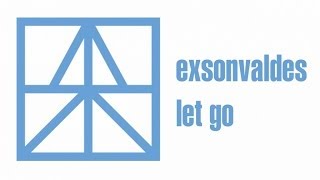 Exsonvaldes - Let Go