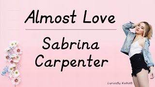 Almost Love (With Lyrics) - Sabrina Carpenter