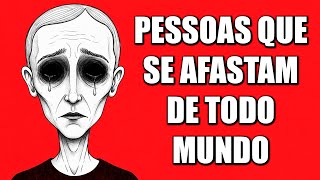 Psicologia das pessoas que se afastam de todo mundo