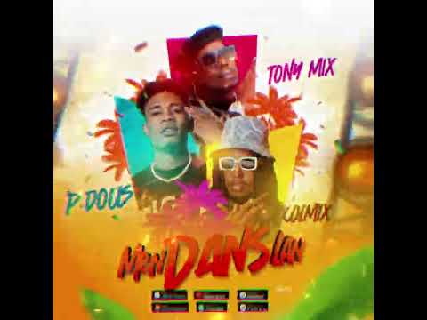 MEN DANS LAN ( P-Dous Ft Tonymix x Colmix )