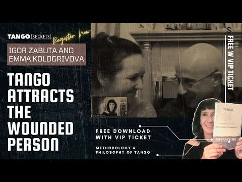 Ultimate Tango Wisdom presents Igor Zabuta and Emma Kologrivova - Tango attracts The Wounded Person