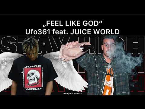 Ufo361 feat. JUICE WORLD - „FEEL LIKE GOD“ - OFFICIAL