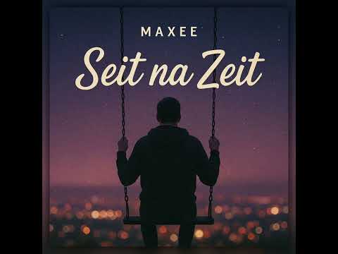 MAXEE - SEIT NA ZEIT (OFFICIAL MUSIK)