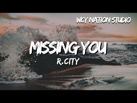 R.City - Missing You (Lyrics)