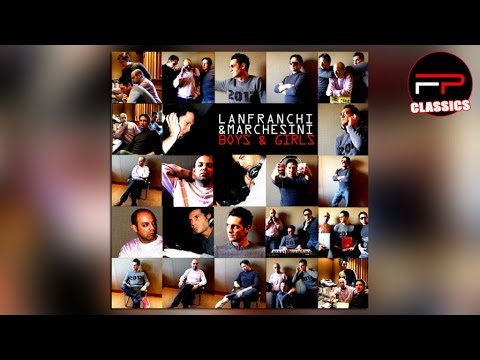 Lanfranchi & Marchesini - Boys & Girls (Radio Edit)
