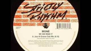 Mone - Brian Tappert and Roy Grant - We Can Make It (Jazz N' Groove 12" Album Mix)