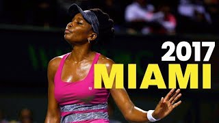 Venus Williams - 2017 Miami Open Semifinal Run | VENUS WILLIAMS FANS