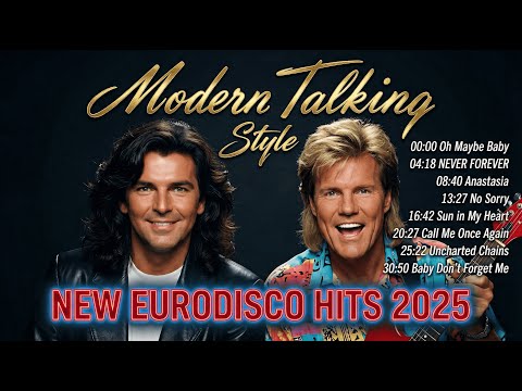 New Eurodisco Hits 2025  (MODERN TALKING STYLE 2025) - Non-Stop Mix