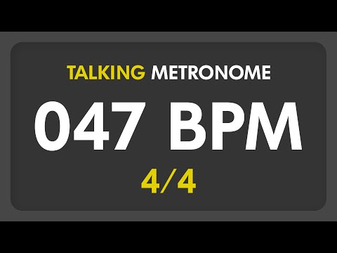 47 BPM - Talking Metronome (4/4)