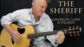 The Sheriff - Emerson, Lake &amp; Palmer - Fingerstyle Guitar Cover