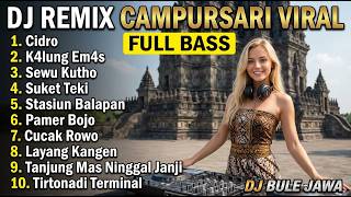 Download lagu DJ REMIX CAMPURSARI VIRAL FULL BASS 🔥 KALUNG EMAS, CIDRO, SEWU KUTHO NONSTOP | ALBUM DIDI KEMPOT mp3 Download lagu DJ REMIX CAMPURSARI VIRAL FULL BASS 🔥 KALUNG EMAS, CIDRO, SEWU KUTHO NONSTOP | ALBUM DIDI KEMPOT mp3