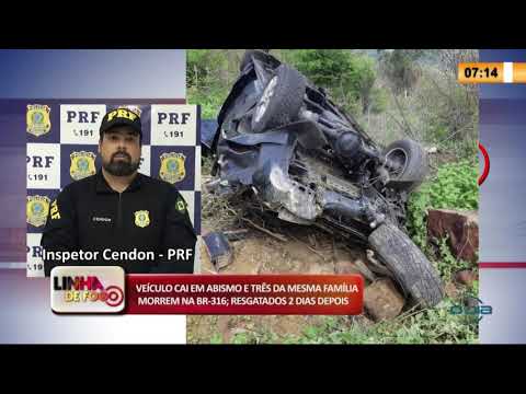 LINHA DE FOGO 21 01 2020 VEíCULO CAI EM ABISMO E TRíŠS DA MESMA FAMíLIA MORREM NA BR-316