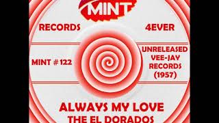 Music video thumbnail preview for ALWAYS MY LOVE, The El Dorados, Unreleased (Vee-Jay) 1957 by The El Dorados