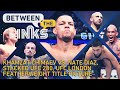 BTL LIVE | Nate Diaz vs. Khamzat Chimaev, Oliveira-Makhachev Leads Stacked UFC 280, UFC London, More