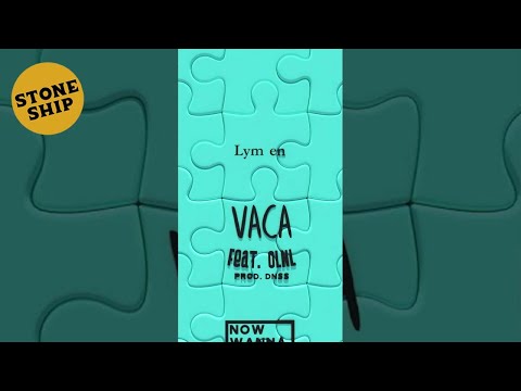 Lym en - Vaca (Feat. OLNL)  Lyric M/V