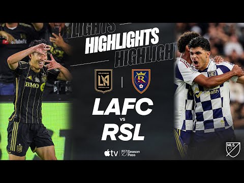 LAFC vs. Real Salt Lake | Full Match Highlights | Bouanga HAT TRICK!!