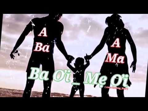 ABA AMA LỜI VIỆT BA ƠI MẸ ƠI mộc mạc CA SĨ THÀNH CHUNG BẢN PHỐI MỚI KARAOKE aba ama a ba a ma