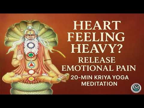 20-Minute Kriya Yoga Meditation | Heal Your Heart & Release Emotional Pain (Guided Meditation)