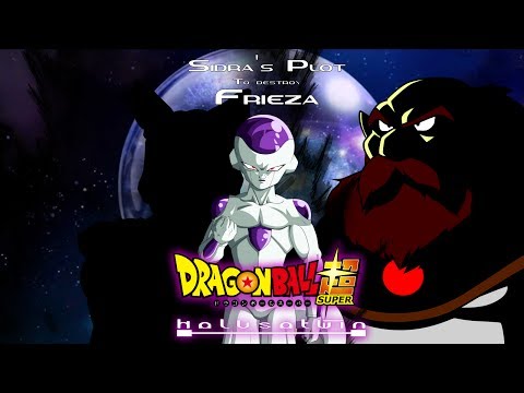 DBS: Sidra's Plot To Destroy Frieza - HalusaTwin