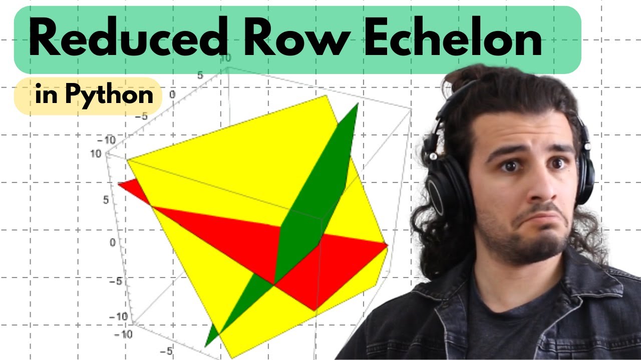 Reduced Row Echelon Form (RREF) Algorithm From Scratch in Python