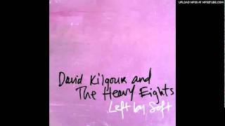 David Kilgour And The Heavy Eights - I'll Walk Back Up That Hill