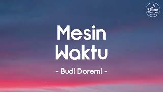 Download lagu Budi Doremi - Mesin Waktu (Mix Lirik) mp3 Download lagu Budi Doremi - Mesin Waktu (Mix Lirik) mp3