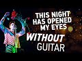 This Night Has Opened My Eyes but Without Guitar