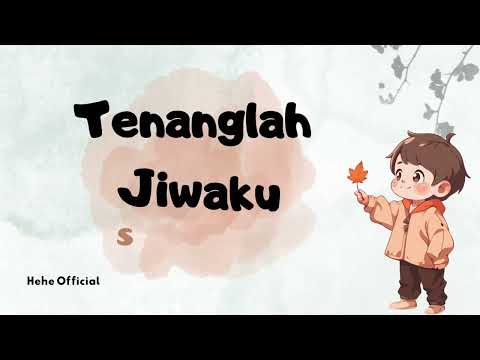 Tenanglah Jiwaku - Spirit Of Joy ( Lirik Lagu )