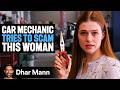Car Mechanic Tries To SCAM A WOMAN Dhar Mann