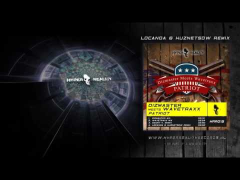 Dizmaster Meets Wavetraxx - Patriot (Locanda & Kuznetsow Remix)