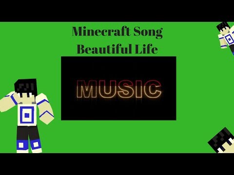 Minecraft Parody Song Beautiful Life