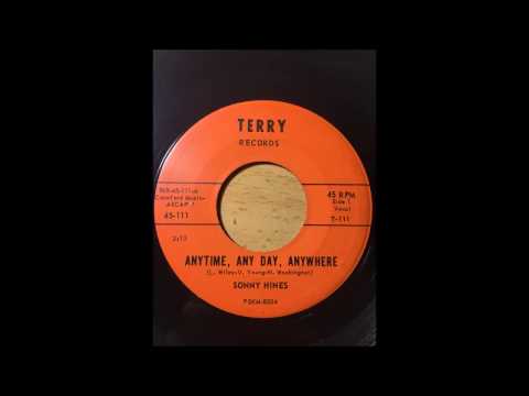 Sonny Hines - Anytime Any Day Anywhere bw Nothing Like Your Love